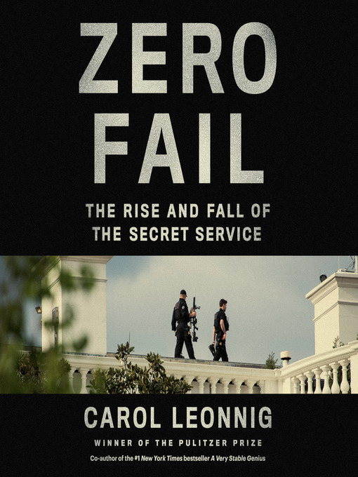 Title details for Zero Fail by Carol Leonnig - Available